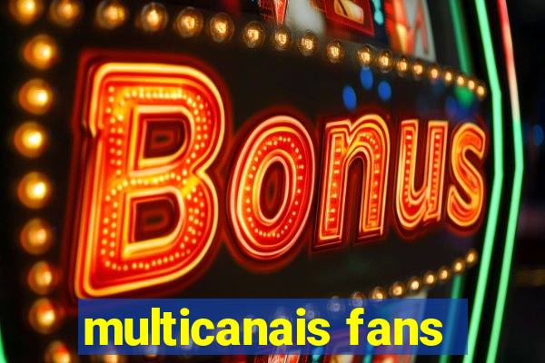 multicanais fans